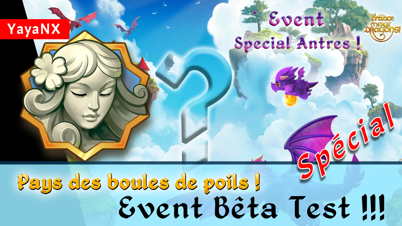 Merge Dragons FR - Bêta test - Évent des Antres