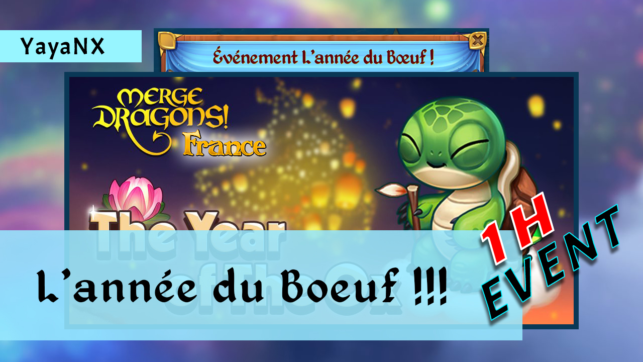 Merge Dragons FR - L'année du Boeuf - 1H